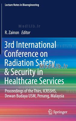 3rd International Conference on Radiation Safety & Security in Healthcare Services: Proceedings of t