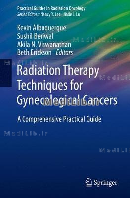 Radiation Therapy Techniques for Gynecological Cancers: A Comprehensive Practical Guide (2019 editio