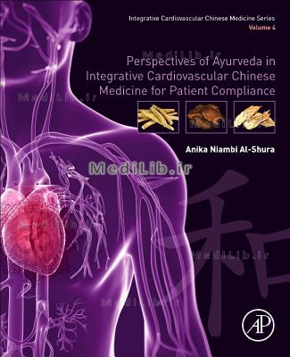 Perspectives of Ayurveda in Integrative Cardiovascular Chinese Medicine for Patient Compliance: Volu