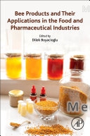 Bee Products and Their Applications in the Food and Pharmaceutical Industries