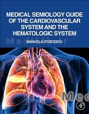 Medical Semiology Guide of the Cardiovascular System and the Hematologic System