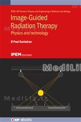 Image-Guided Radiation Therapy
Physics and technology