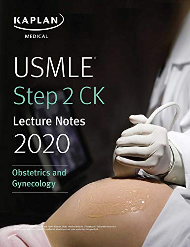 USMLE STEP 2 CK CK Lecture Notes: OBSTETRICS AND GYNECOLOGY