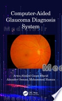 Computer-Aided Glaucoma Diagnosis System