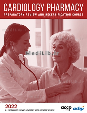 2022 ACCP/ASHP CARDIOLOGY PHARMACY PREPARATORY REVIEW AND RECERTIFICATION COURSE