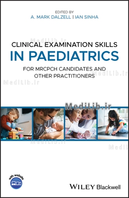 Clinical Examination Skills in Paediatrics: For Mrcpch Candidates and Other Practitioners