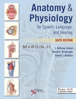 Anatomy and Physiology for Speech, Language, and Hearing (6th New edition)
