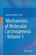 Mechanisms of Molecular Carcinogenesis â€“