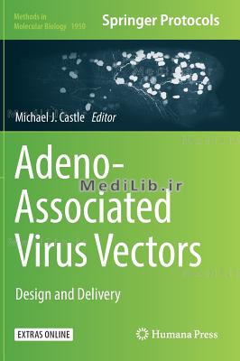 Adeno-Associated Virus Vectors: Design and Delivery (2019 edition)