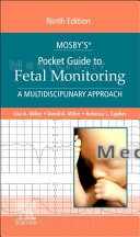 Mosby'sÂ® Pocket Guide to Fetal Monitoring
