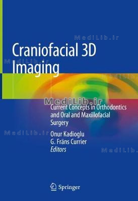 Craniofacial 3D Imaging: Current Concepts in Orthodontics and Oral and Maxillofacial Surgery (2019 e