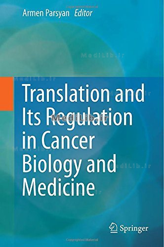 Translation and Its Regulation in Cancer Biology and Medicine