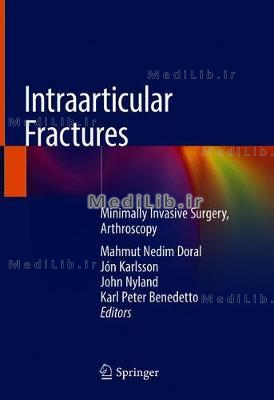 Intraarticular Fractures: Minimally Invasive Surgery, Arthroscopy (2019 edition)