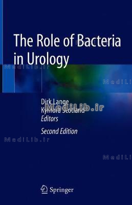 The Role of Bacteria in Urology (2nd 2019 edition)