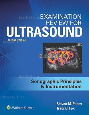 Examination Review for Ultrasound: SPI: Sonographic Principles & Instrumentation (2nd edition)