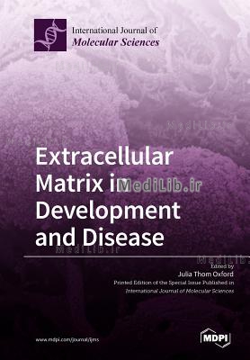 Extracellular Matrix in Development and Disease