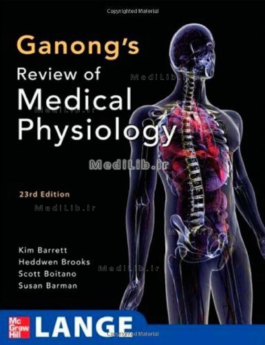 Ganong's Review of Medical Physiology, 23rd Edition