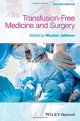Transfusion Free Medicine and Surgery