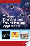 Therapeutic Dressings and Wound Healing Applications