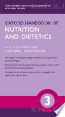 Oxford Handbook of Nutrition and Dietetics 3e