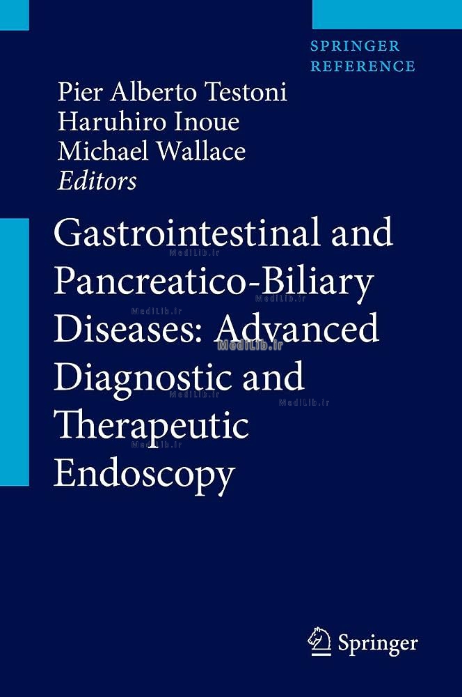Gastrointestinal and Pancreatico-Biliary Diseases: Advanced Diagnostic and Therapeutic Endoscopy
