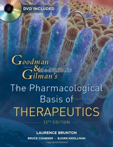 Goodman and Gilman's The Pharmacological Basis of Therapeutics, Twelfth Edition