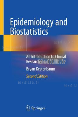 Epidemiology and Biostatistics: An Introduction to Clinical Research (2nd 2019 edition)