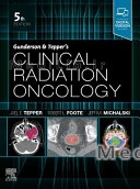 Gunderson and Tepper's Clinical Radiation Oncology (5th Revised edition)