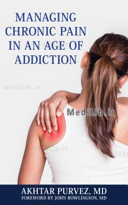 Managing Chronic Pain in an Age of Addiction