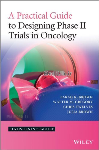 A Practical Guide to Designing Phase II Trials in Oncology