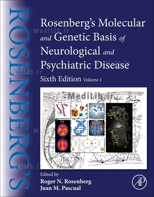 Rosenberg's Molecular and Genetic Basis of Neurological and Psychiatric Disease: Volume 1 (6th edition)