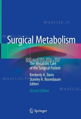Surgical Metabolism: The Metabolic Care of the Surgical Patient (2nd 2020 edition)