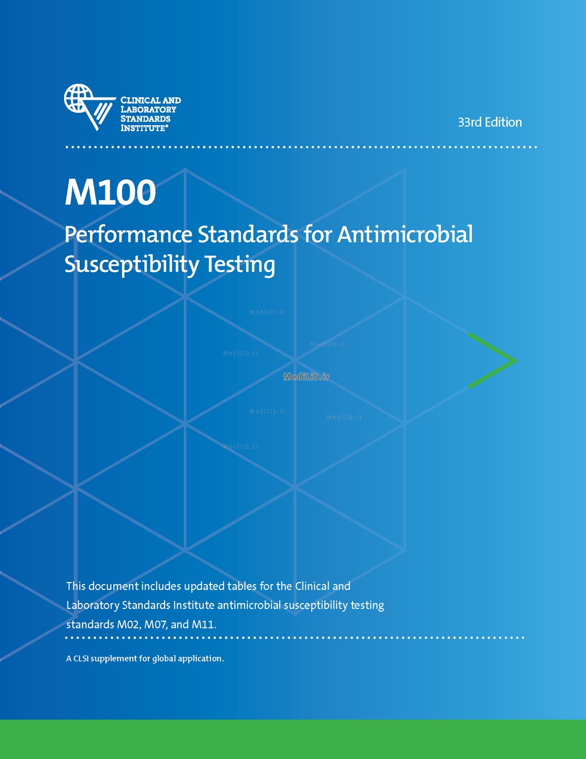 M100 PERFORMANCE STANDARDS FOR ANTIMICROBIAL SUSCEPTIBILITY TESTING, 33RD EDITION,M100ED33