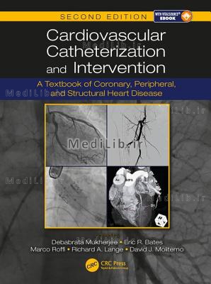 Cardiovascular Catheterization and Intervention: A Textbook of Coronary, Peripheral, and Structural