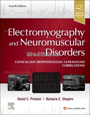 Electromyography and Neuromuscular Disorders: Clinical-Electrophysiologic-Ultrasound Correlations (4th Revised edition)