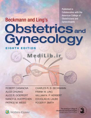 Beckmann and Ling's Obstetrics and Gynecology (Eighth, North American Edition)