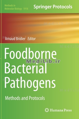 Foodborne Bacterial Pathogens: Methods and Protocols (2019 edition)