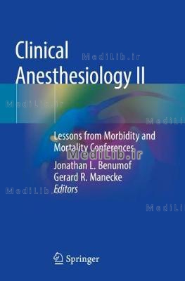 Clinical Anesthesiology II: Lessons from Morbidity and Mortality Conferences (2019 edition)