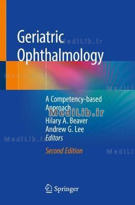 Geriatric Ophthalmology: A Competency-Based Approach (2nd 2019 edition)