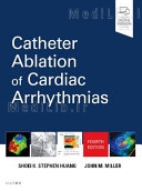 Catheter Ablation of Cardiac Arrhythmias (4th Revised edition)
