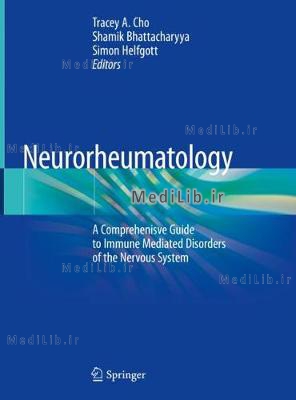 Neurorheumatology: A Comprehenisve Guide to Immune Mediated Disorders of the Nervous System (2019 ed