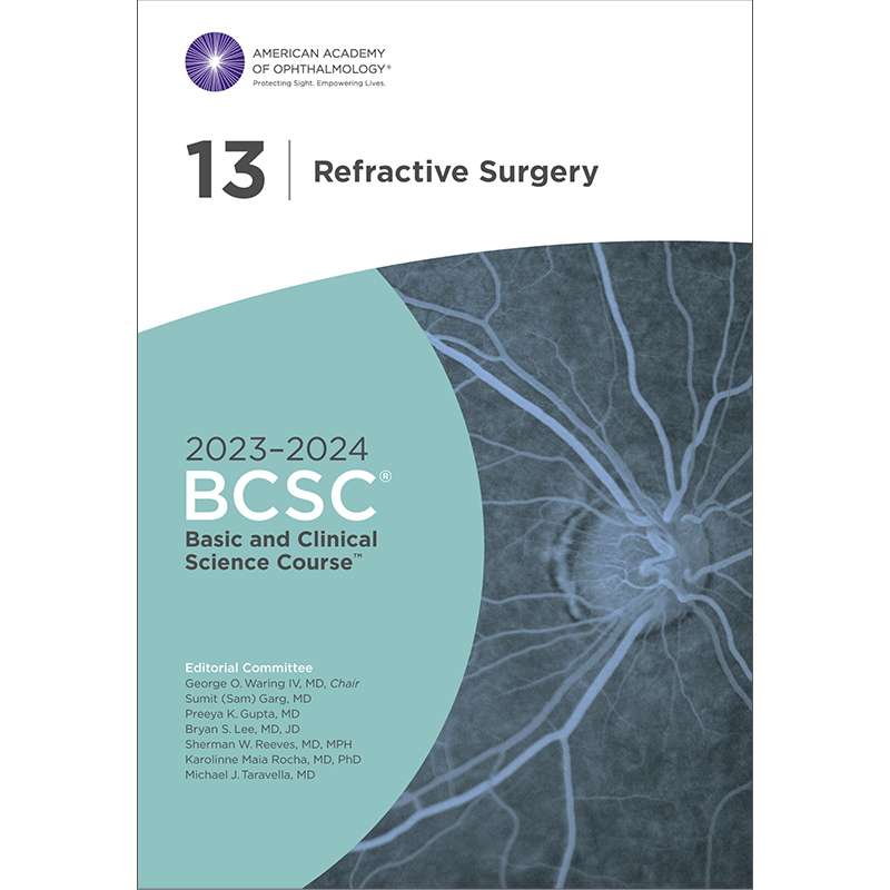Basic and Clinical Science Course, Section 13: Refractive Surgery