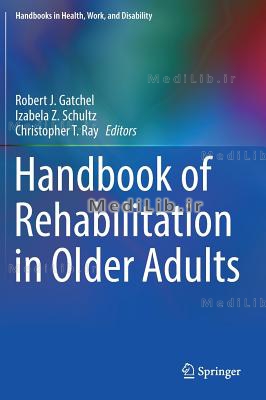 Handbook of Rehabilitation in Older Adults (2018 edition)