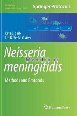 Neisseria Meningitidis: Methods and Protocols (2019 edition)