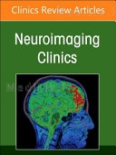 MRI and Brain Trauma , an Issue of Neuroimaging Clinics of North America