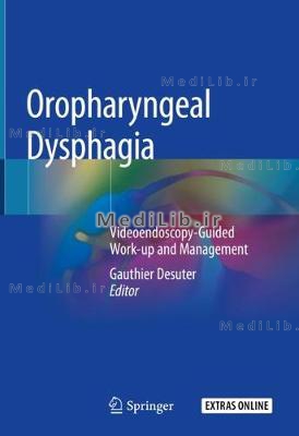 Oropharyngeal Dysphagia: Videoendoscopy-Guided Work-Up and Management (2019 edition)