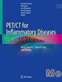 Pet/CT for Inflammatory Diseases: Basic Sciences, Typical Cases, and Review (2020 edition)