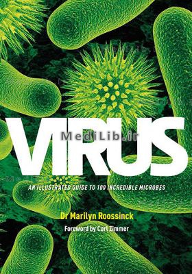 Virus: 101 Incredible Microbes from Coronavirus to Zika