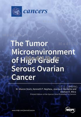 The Tumor Microenvironment of High Grade Serous Ovarian Cancer