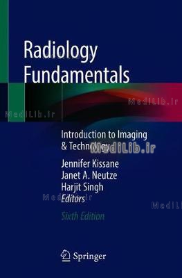 Radiology Fundamentals: Introduction to Imaging & Technology (6th 2020 edition)